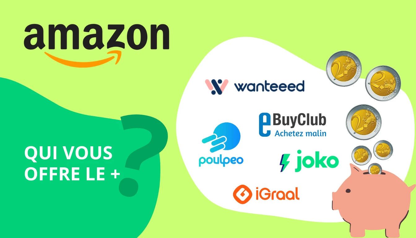 Cashback Amazon France 2026, comparatif des plateformes qui vous offrent le plus (iGraal, eBuyClub, Poulpeo)